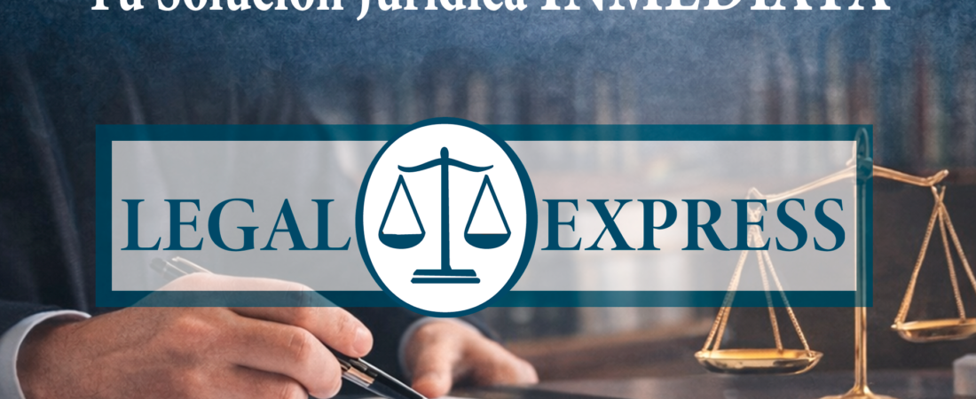 Legal Express: Soluciones Jurídicas Rápidas y Efectivas en España